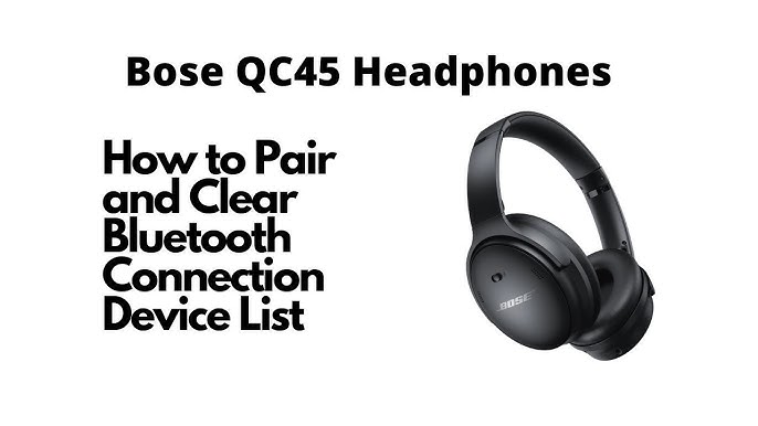 Clear the Bluetooth Device List on Your Bose QC35 II: