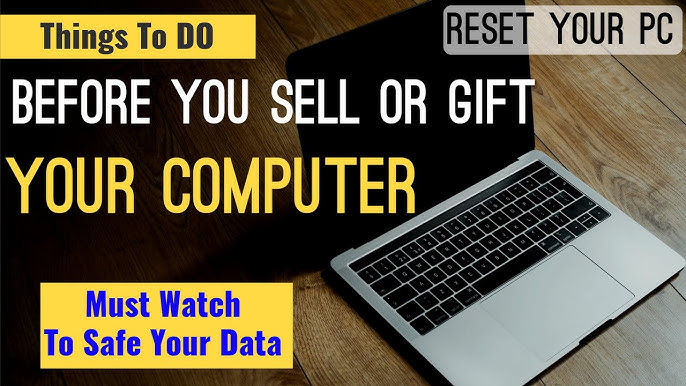 Why Reset Your Laptop Before Selling?