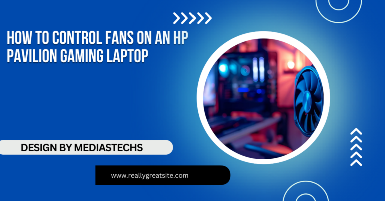 How To Control Fans On An Hp Pavilion Gaming Laptop