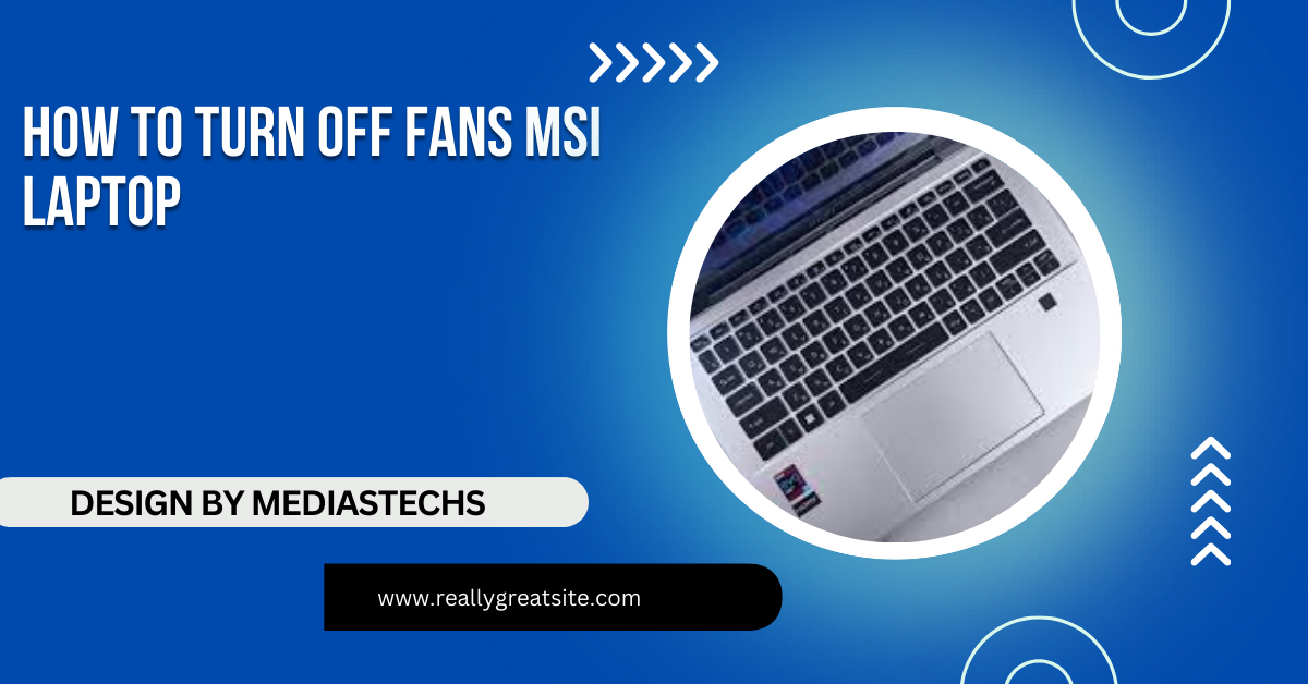 How To Turn Off Fans Msi Laptop