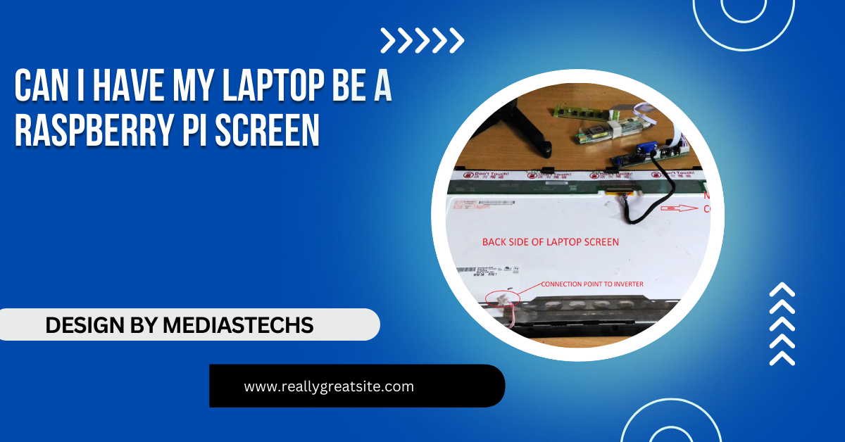 Can I Have My Laptop Be A Raspberry Pi Screen