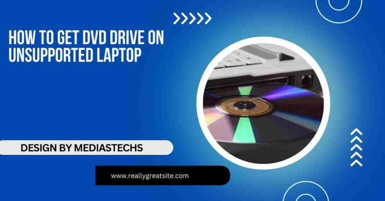 How To Get Dvd Drive On Unsupported Laptop