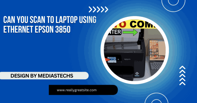 Can You Scan To Laptop Using Ethernet Epson 3850