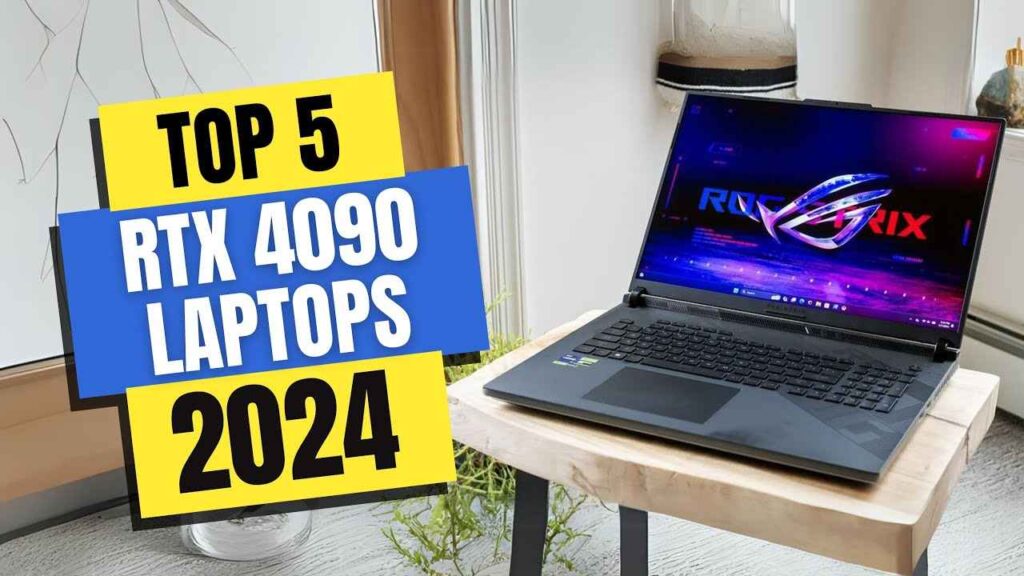 Top 4090 Laptops in 2024: